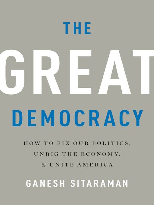Title details for The Great Democracy by Ganesh Sitaraman - Wait list